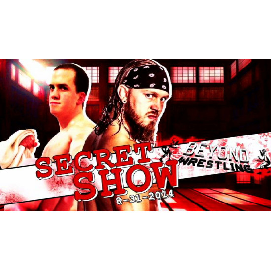 Beyond Wrestling August 31, 2014 "Secret Show" - Providence, RI (Download)