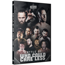 Beyond Wrestling DVD August 28, 2016 "Battle of Who Could Care Less" - Providence, RI Beyond Wrestling DVD August 28, 2016 "Battle of Who Could Care Less" - Providence, RI