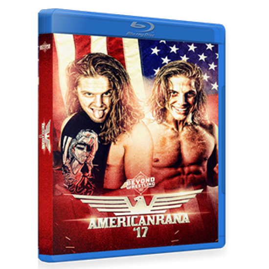 Beyond Wrestling Blu-ray/DVD July 30, 2017 "Americanrana '17" - Worcester, MA 