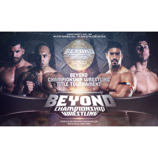 Beyond Wrestling March 1, 2020 "Beyond Championship Wrestling" - Melrose, MA (Download)
