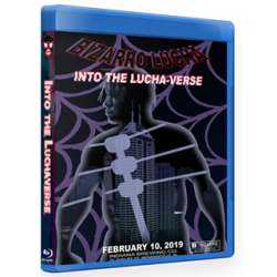 Bizarro Lucha Blu-ray/DVD February 10, 2019 "Into the Luchaverse" - Indianapolis, IN Bizarro Lucha Blu-ray/DVD February 10, 2019 "Into the Luchaverse" - Indianapolis, IN