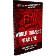 BJW DVD December 30, 2012 "World Triangle Near Live" - Tokyo, Japan BJW DVD December 30, 2012 "World Triangle Near Live" - Tokyo, Japan