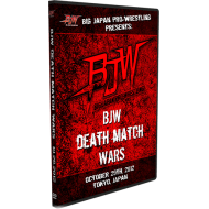 BJW DVD October 29, 2012 "BJW Death Match Wars" - Tokyo, Japan BJW DVD October 29, 2012 "BJW Death Match Wars" - Tokyo, Japan