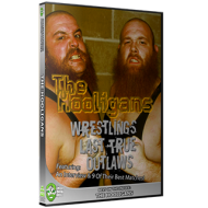 The Hooligans DVD "Wrestling's Last True Outlaws": The Hooligans Story" The Hooligans DVD "Wrestling's Last True Outlaws": The Hooligans Story"