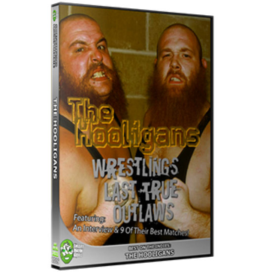 The Hooligans DVD "Wrestling's Last True Outlaws": The Hooligans Story"