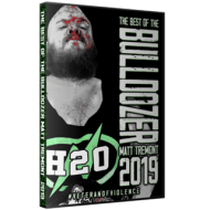 Best Of Matt Tremont DVD "The Bulldozer 2019: Veteran Of Violence 2" Best Of Matt Tremont DVD "The Bulldozer 2019: Veteran Of Violence 2"