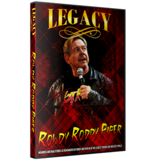 "Legacy: Rowdy Roddy Piper" DVD