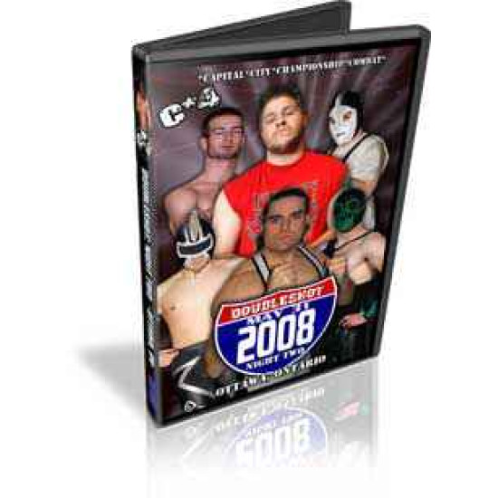 C*4 Wrestling DVD May 31, 2008 "Doubleshot Night Two" - Ottawa, ON