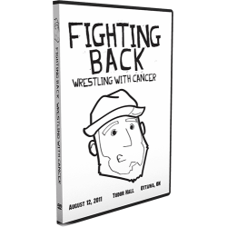 C*4/ISW DVD August 12, 2011 "Fighting Back: Wrestling With Cancer" - Ottawa, ON C*4/ISW DVD August 12, 2011 "Fighting Back: Wrestling With Cancer" - Ottawa, ON