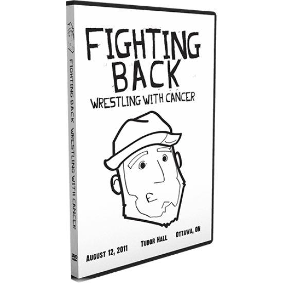 C*4/ISW DVD August 12, 2011 "Fighting Back: Wrestling With Cancer" - Ottawa, ON