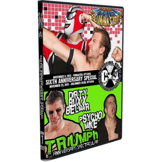 C*4 Wrestling DVD November 9 & 23, 2013 "Saturday Night Slammasters Vol. 2 & Triumph 2013" - Ottawa, ON