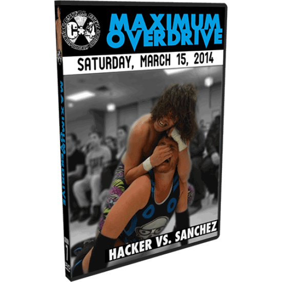 C*4 Wrestling DVD March 15, 2014 "Maximum Overdrive" - Ottawa, ON