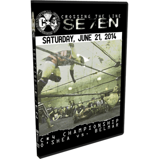C*4 Wrestling DVD June 21, 2014 "Crossing the Line Se7en" - Ottawa, ON