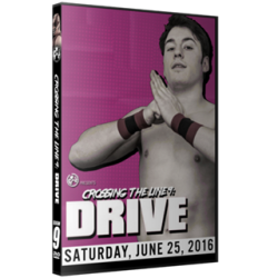 C*4 Wrestling DVD June 25, 2016 "Crossing The Line 9: Drive" - Ottawa, ON  C*4 Wrestling DVD June 25, 2016 "Crossing The Line 9: Drive" - Ottawa, ON