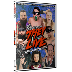 C*4 Wrestling DVD May 25, 2018 "They Live" - Ottawa, ON C*4 Wrestling DVD May 25, 2018 "They Live" - Ottawa, ON
