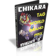 Chikara DVD February 20, 2005 "2005 Tag World Grand Prix- Night 3" - Pittston, PA Chikara DVD February 20, 2005 "2005 Tag World Grand Prix- Night 3" - Pittston, PA