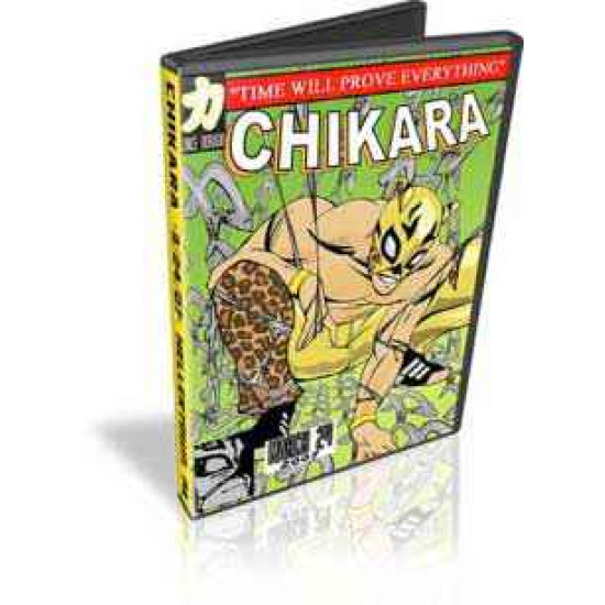 Chikara DVD March 24, 2007 "Time Will Prove Everything" - Hellertown, PA