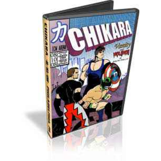 Chikara DVD August 10, 2008 "Vanity & Violence" - Philadelphia, PA