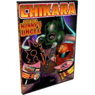 Chikara DVD April 14, 2012 "I'll Be a Mummy's Uncle" - Rahway, NJ Chikara DVD April 14, 2012 "I'll Be a Mummy's Uncle" - Rahway, NJ