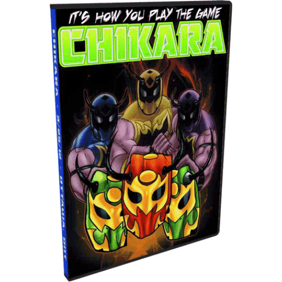 Chikara DVD March 25, 2012 "It's How You Play the Game" - Ottawa, ON