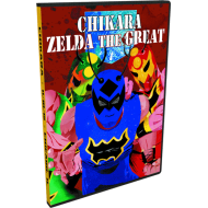 Chikara DVD November 10, 2012 "Zelda The Great" - Chicago, IL Chikara DVD November 10, 2012 "Zelda The Great" - Chicago, IL