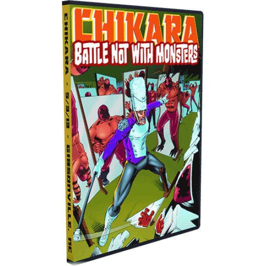Chikara DVD May 3, 2013 "Battle Not With Monsters" - Gibsonville, NC