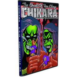 Chikara DVD May 4, 2013 "The Ghost Of You Clings" - Porterdale, GA Chikara DVD May 4, 2013 "The Ghost Of You Clings" - Porterdale, GA