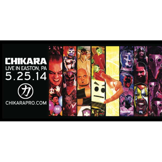 CHIKARA May 25, 2014 "You Only Live Twice" - Easton, PA (Download)
