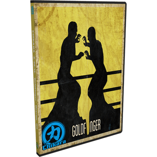 Chikara DVD June 22, 2014 "Goldfinger" - Detroit, MI 