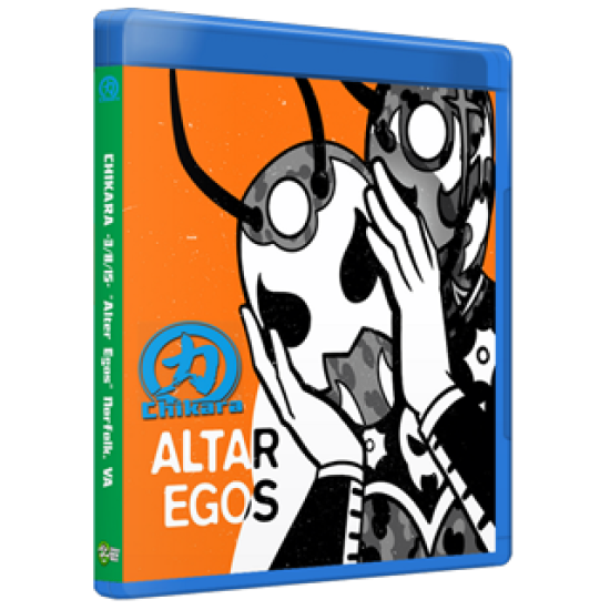 Chikara DVD March 8, 2015 "Alter Egos" - Norkfolk, VA