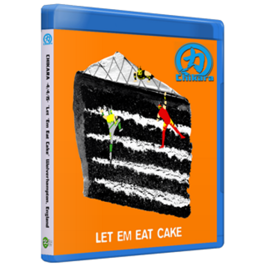 Chikara Blu-ray/DVD April 4, 2015 "Let 'Em Eat Cake" - Wolverhampton, England