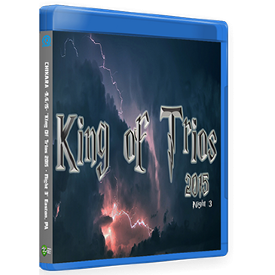 Chikara Blu-ray/DVD September 6, 2015 "King of Trios 2015- Night 3" - Easton, PA