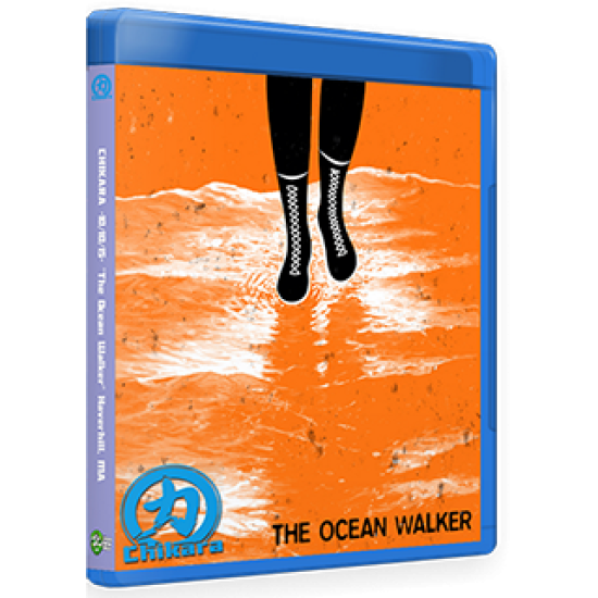 Chikara Blu-ray/DVD October 10, 2015 "The Ocean Walker" - Haverhill, MA