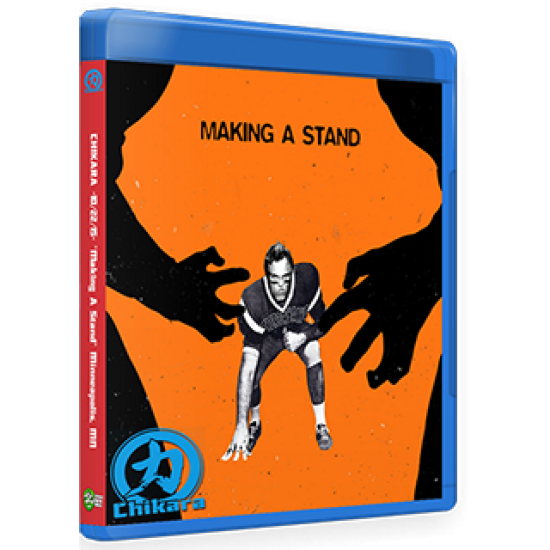 Chikara Blu-ray/DVD October 22, 2015 "Making a Stand" - Minneapolis, MN