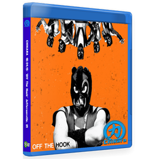 Chikara Blu-ray/DVD October 24, 2015 "Off the Hook" - Jeffersonville, IN