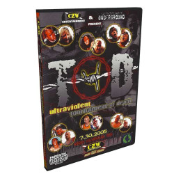 CZW DVD July 30, 2005 "TOD 4" - New Castle, DE CZW DVD July 30, 2005 "TOD 4" - New Castle, DE