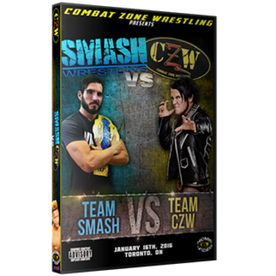 CZW DVD January 16, 2016 "Smash vs. CZW" - Toronto, ON