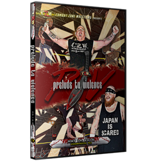 CZW DVD May 14, 2016 "Prelude to Violence" - Voorhees, NJ 