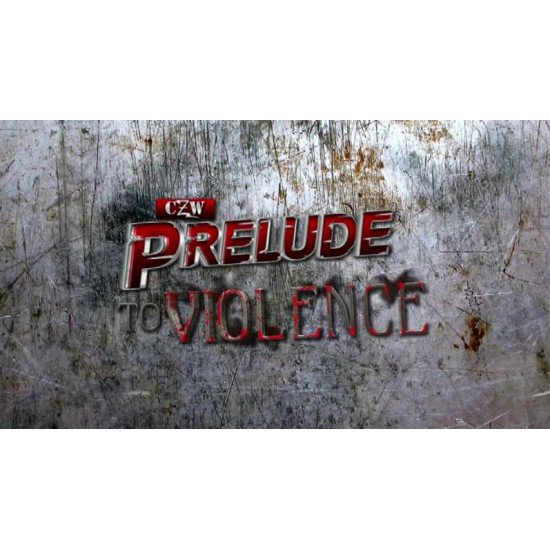 CZW May 12, 2018 "Prelude to Violence" - Voorhees, NJ (Download)