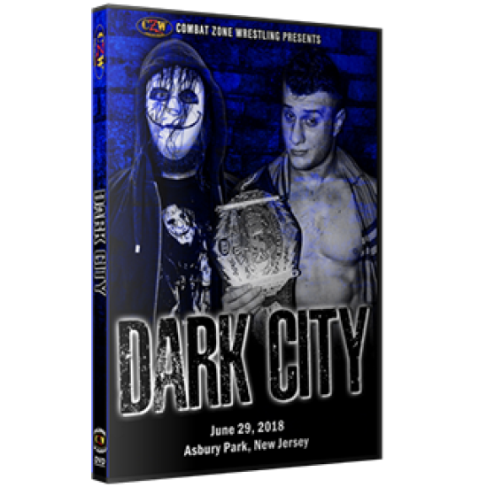 CZW DVD June 29, 2018 "Dark City" - Asbury Park, NJ