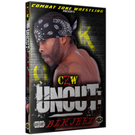 CZW DVD "Uncut: BLK Jeez"