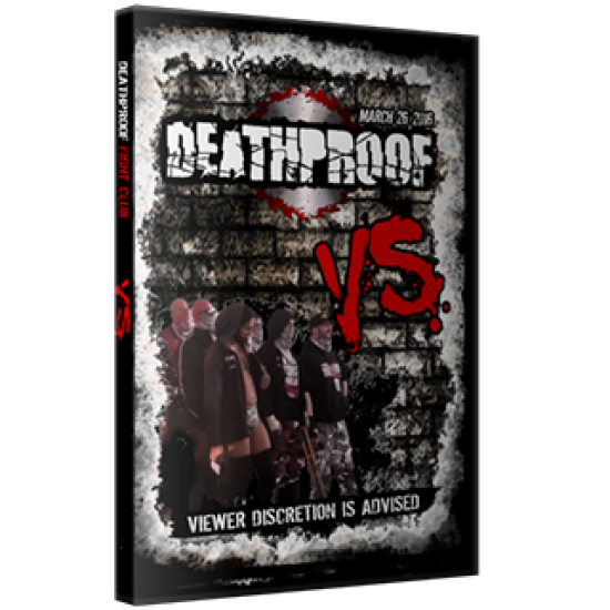 DeathProof Fight Club DVD March 26, 2016 "VS" - Hamilton, ON