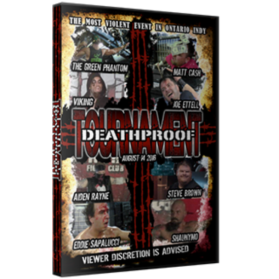 DeathProof Fight Club DVD August 14, 2016 "DeathProof Tournament 2016" - Etobicoke, ON