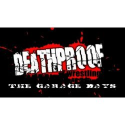 DeathProof Fight Club "The Dawn of DeathProof: The Garage Days" (Download) DeathProof Fight Club "The Dawn of DeathProof: The Garage Days" (Download)
