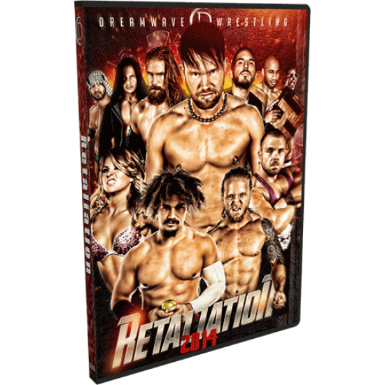 DreamWave DVD May 3, 2014 "Retaliation 2014" - LaSalle, IL 