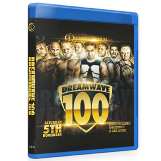 DreamWave Wrestling Blu-ray/DVD November 5, 2016 "100" - LaSalle, IL 