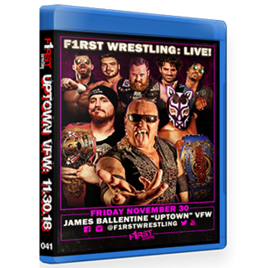 F1RST Wrestling Blu-ray/DVD November 30, 2018 "Uptown VFW 4" - Minneapolis, MN 