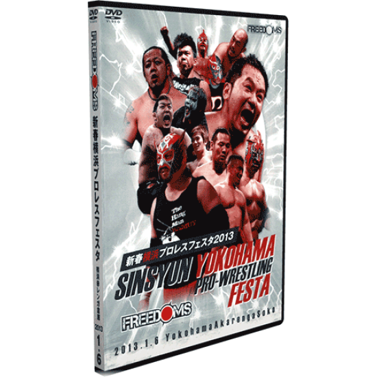 FREEDOMS DVD January 6, 2013 "Sinsyun Yohohama Pro-Wrestling Festa" - Yokohama, Japan