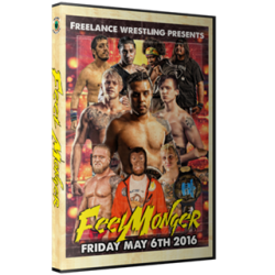Freelance Wrestling DVD May 6, 2016 "Feelmonger" - Chicago, IL  Freelance Wrestling DVD May 6, 2016 "Feelmonger" - Chicago, IL