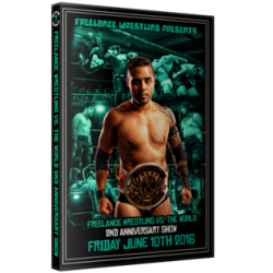 Freelance Wrestling DVD June 10, 2016 "Freelance Wrestling vs. The World: 2nd Anniversary" - Chicago, IL Freelance Wrestling DVD June 10, 2016 "Freelance Wrestling vs. The World: 2nd Anniversary" - Chicago, IL